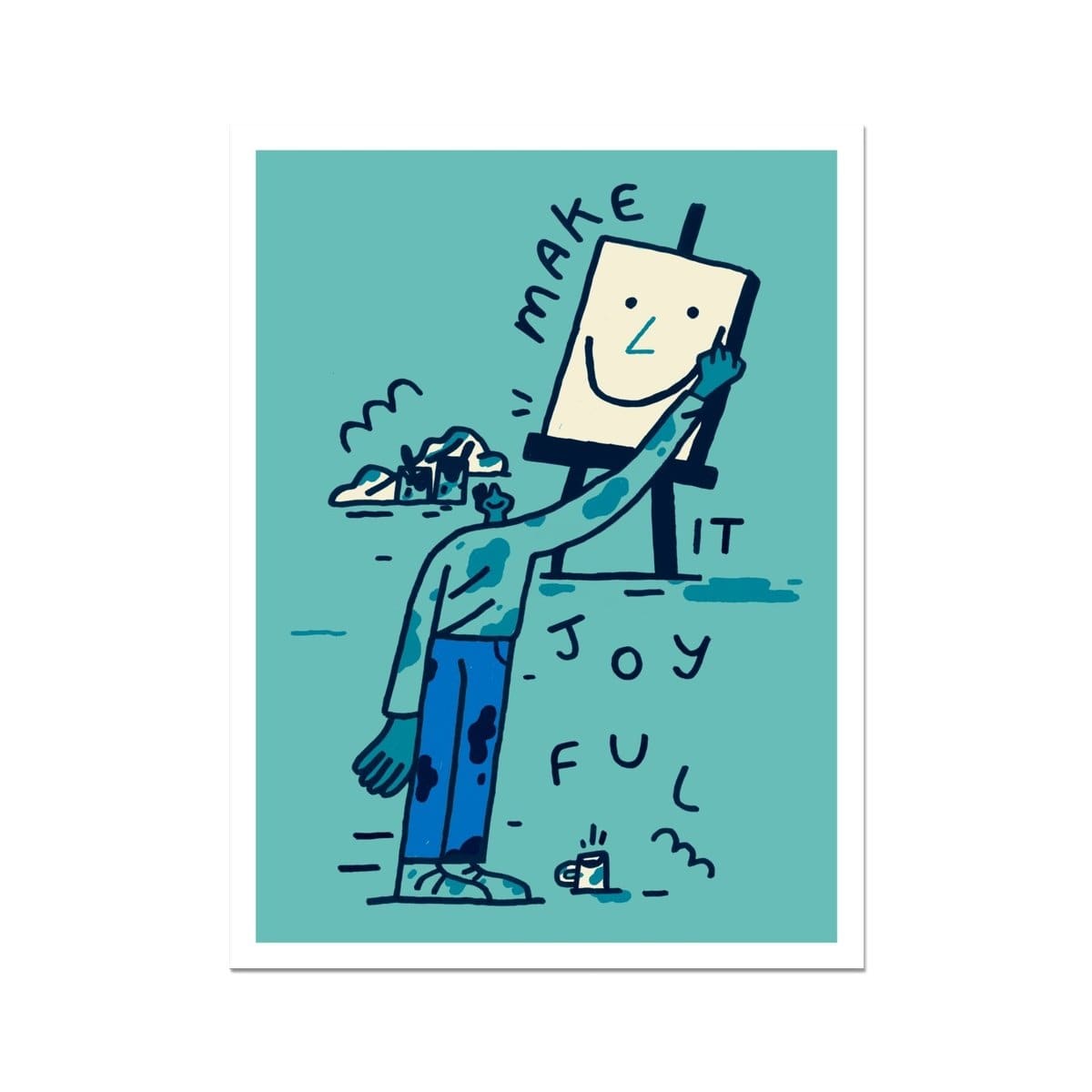 David J Mcmillan | Make it Joyful Fine Art Print