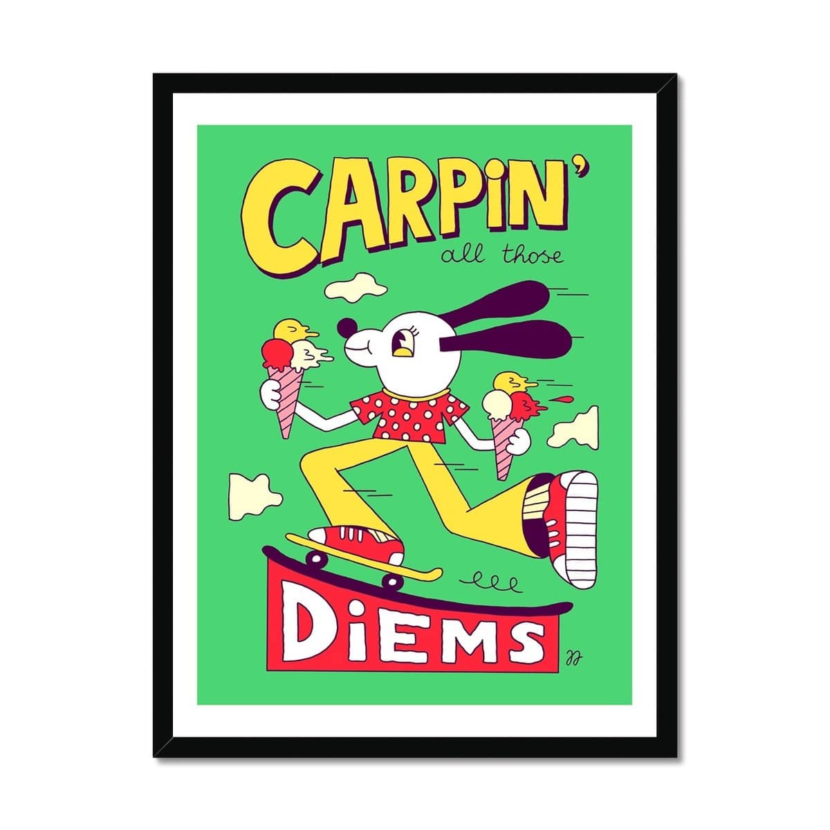 Prodigi Fine art 18"x24" / Black Frame Jango Jim | Carpin' All Those Diems