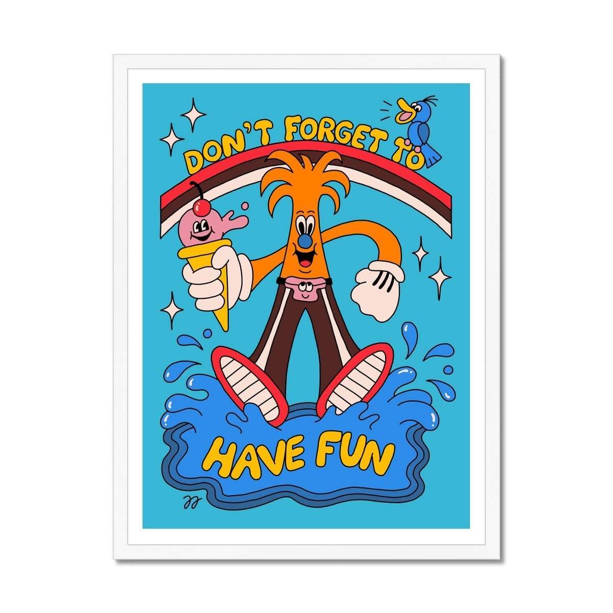 Prodigi Fine art 18"x24" / White Frame Don't Forget to Have Fun Framed Print