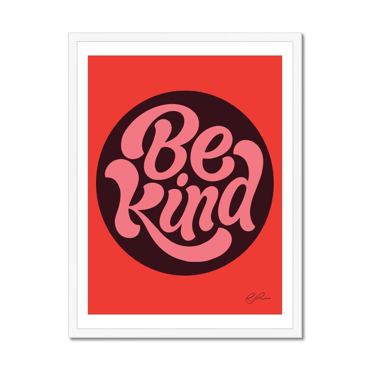 Prodigi Fine art 18"x24" / White Frame Rachel Joy Price | Be Kind