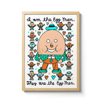 Room Fifty 11.7 x 16.5 (A3) (29.7 x 42cm) / Framed Prints Natural I am the Egg Man | Vinnie Neuberg