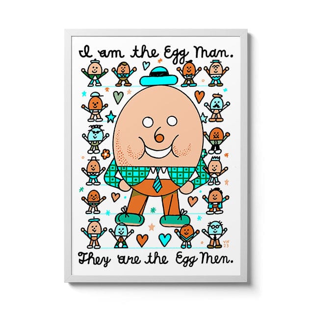 Room Fifty 16.5 x 23.4 (A2) (42 x 59.4cm) / Framed Prints White I am the Egg Man | Vinnie Neuberg